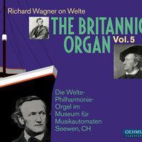 The Britannic Organ, Vol. 5: Richard Wagner on Welte