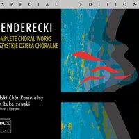 Penderecki: Complete Choral Works, Vol. 1