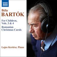 Bartók: For Children, Vols. 3 & 4 - Romanian Christmas Carols