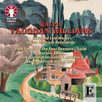 Vaughan Williams: Early and Late Works, World Premiere Recordings