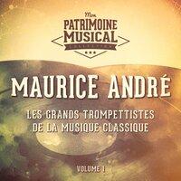 Les grands trompettistes de la musique classique : Maurice André, Vol. 1