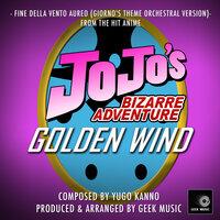 Fine Della Vento Aureo - Giorno's Theme (From "JoJo's Bizarre Adventure - Golden Wind")