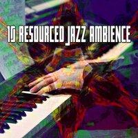 10 Resourced Jazz Ambience