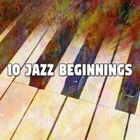 10 Jazz Beginnings