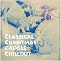 Classical Christmas Carols Chillout
