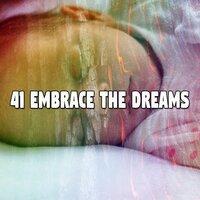 41 Embrace the Dreams