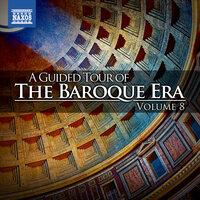 A Guided Tour of the Baroque Era, Vol. 8
