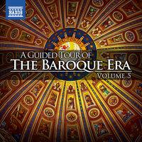A Guided Tour of the Baroque Era, Vol. 5