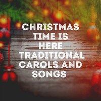 Christmas Time Is Here (Traditional Carols and Songs)