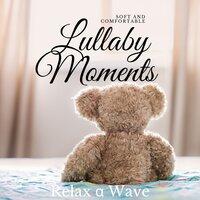 Soft and Comfortable Lullaby Moments
