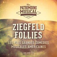 Les plus grandes comédies musicales américaines, Vol. 53 : Ziegfeld Follies