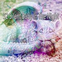 52 Silent Baby in the Night