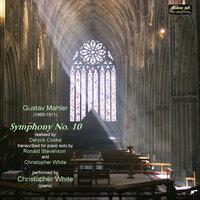 Mahler: Symphony No. 10 (arr. D. Cook, R. Stevenson and C. White)