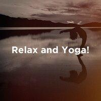 Relax and Yoga!