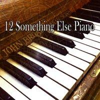 12 Something Else Piano
