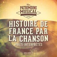Histoire de France par la chanson, Vol. 5