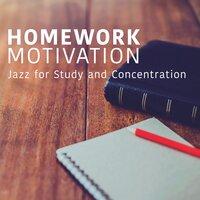 Homework Motivation ~ Jazz for Study and Concentration