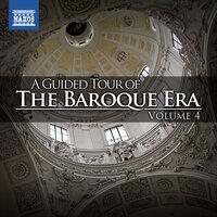 A Guided Tour of the Baroque Era, Vol. 4