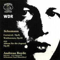 Schumann, R.: Carnaval / Waldszenen / from Album fur die Jugend