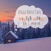 Hygge House Cafe - Winter Warm Jazz Piano