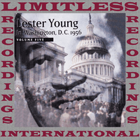 Lester Young In Washington D.C, 1956 Vol. 5