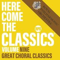Here Come the Classics, Vol. 9: Great Choral Classics