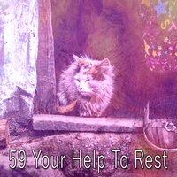 59 Your Help to Rest