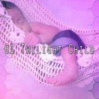 61 Twilight Child