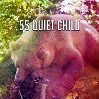 55 Quiet Child