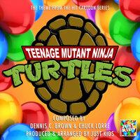 Teenage Mutant Ninja Turtles Theme (From "Teenage Mutant Ninja Turtles")