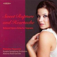 Sweet Rapture & Heartache: Beloved Opera Arias for Soprano