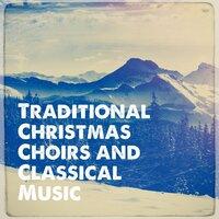 Traditional Christmas Choirs and Classical Music