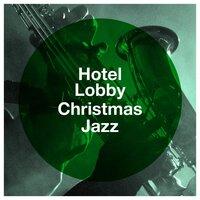Hotel Lobby Christmas Jazz