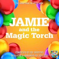 Jamie And The Magic Torch Theme (From "Jamie And The Magic Torch")