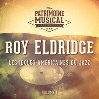 Les idoles américaines du jazz : Roy Eldridge, Vol. 1