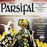Wagner: Parsifal - Good Friday Spell & Symphonic Synthesis Act 3