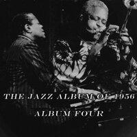 The Jazz Album of 1956 Album Four