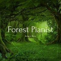 Forest Pianist