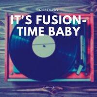It's Fusion-Time Baby, Vol. 1