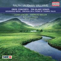 Vaughan Williams, R.: 10 Blake Songs / Oboe Concerto in A Minor / Household Music / Fantasia On A Theme by Thomas Tallis