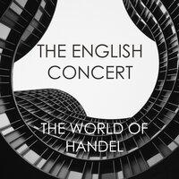 The English Concert - The World of Handel