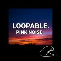 Pink Noise Loopable (Loopable)
