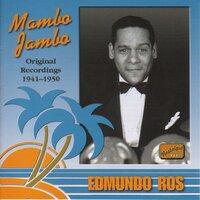 Ros, Edmundo: Mambo Jambo (1941-1950)