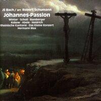 Bach, J.S.: St. John Passion (Arr. R. Schumann)