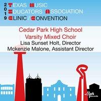 2019 Texas Music Educators Association (TMEA): Cedar Park High School Varsity Mixed Choir