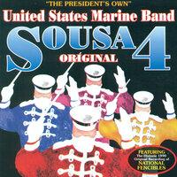 President'S Own United States Marine Band: Original Sousa, Vol. 4
