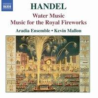 Handel: Water Music Suites & Music for the Royal Fireworks