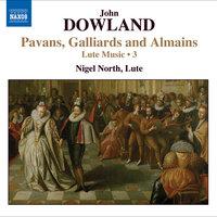 Dowland, J.: Lute Music, Vol. 3  - Pavans, Galliards and Almains