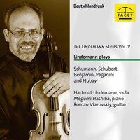The Lindemann Series, Vol. 5: Lindemann plays Schumann, Schubert, Benjamin, Paganini & Hubay