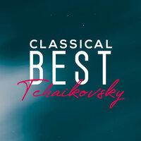 Classical Best Tchaikovsky